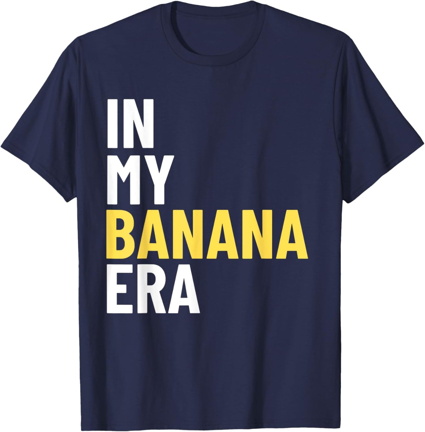 Kids In My Banana Era Funny Banana Lover Crew Women Men T-Shirt - T-Shirt | Navy