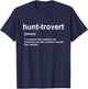 Funny Hunting Shirts for Hunters Men, Hunt-trovert Hunting T-Shirt - T-Shirt | Navy