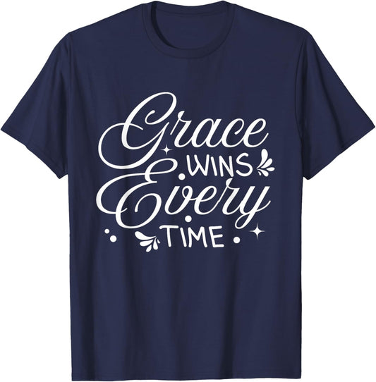 Grace Wins Every Time Bible Verses Christian Quote T-Shirt - T-Shirt | Navy