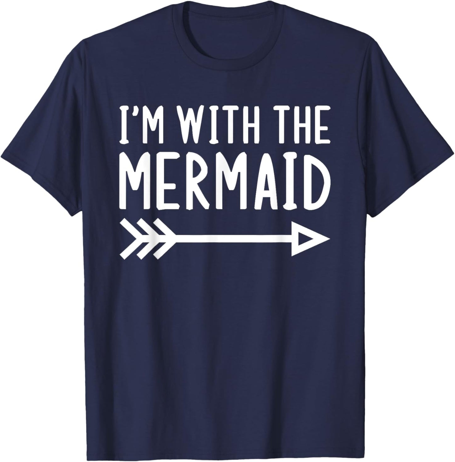I'm With The Mermaid Funny Matching Halloween Couple Costume T-Shirt - T-Shirt | Navy