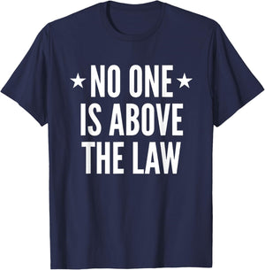 No One Is Above The Law T-Shirt - T-Shirt | Navy