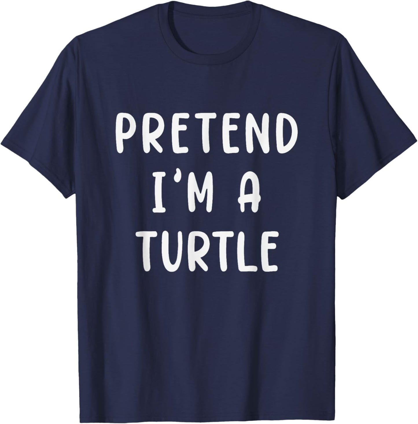 PRETEND I'M A TURTLE Funny Lazy Halloween Party Costume T-Shirt - T-Shirt | Navy