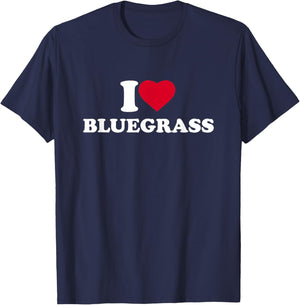 I Love Bluegrass I Heart Bluegrass Music Lover T-Shirt - T-Shirt | Navy