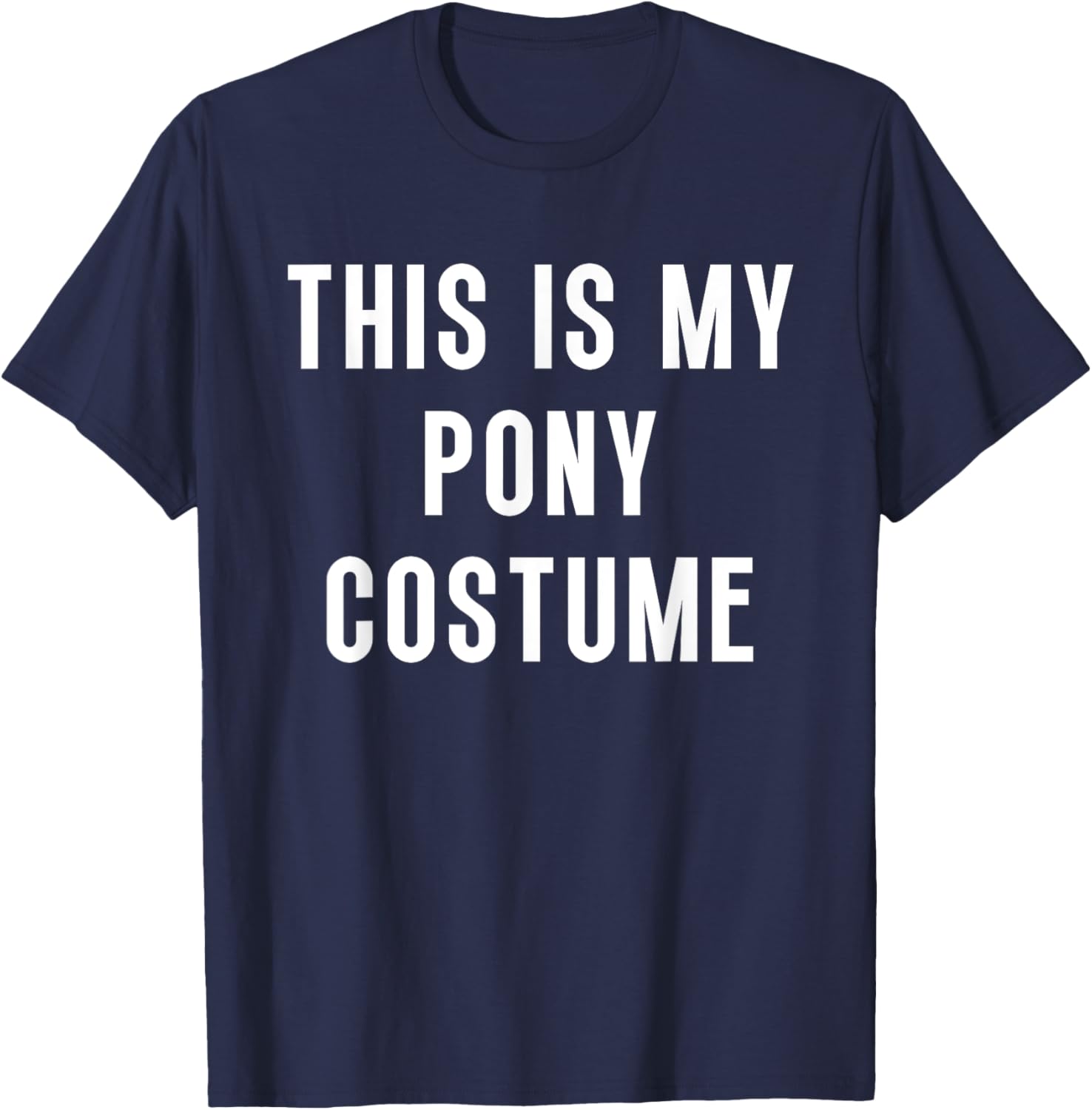 This Is My Pony Halloween Costume Funny Easy T-Shirt - T-Shirt | Navy