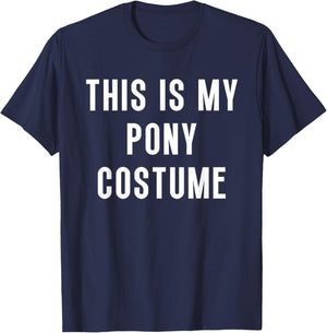 This Is My Pony Halloween Costume Funny Easy T-Shirt - T-Shirt | Navy