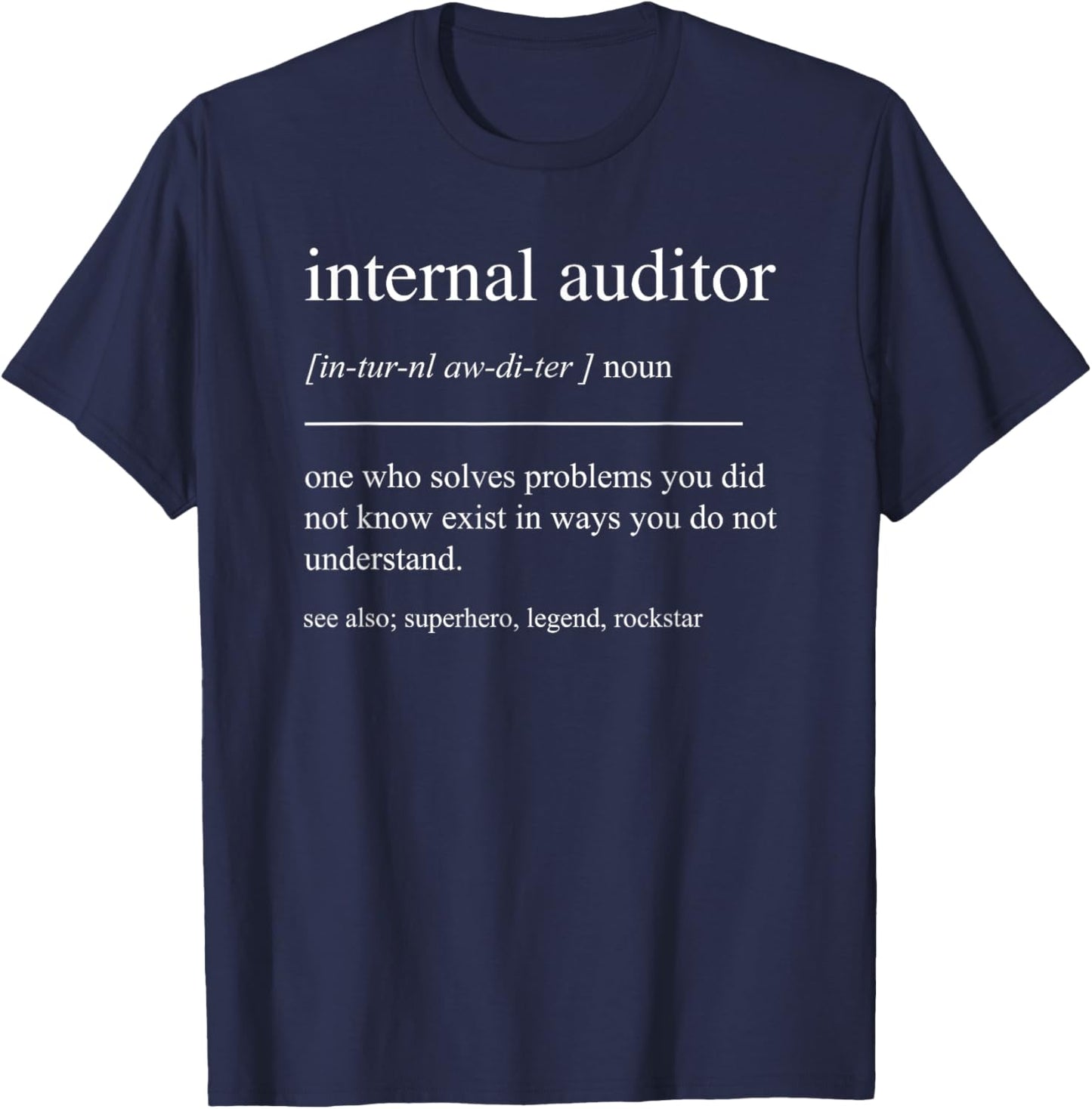 Funny Internal Auditor Definition Finance Financing Audit T-Shirt - T-Shirt | Navy