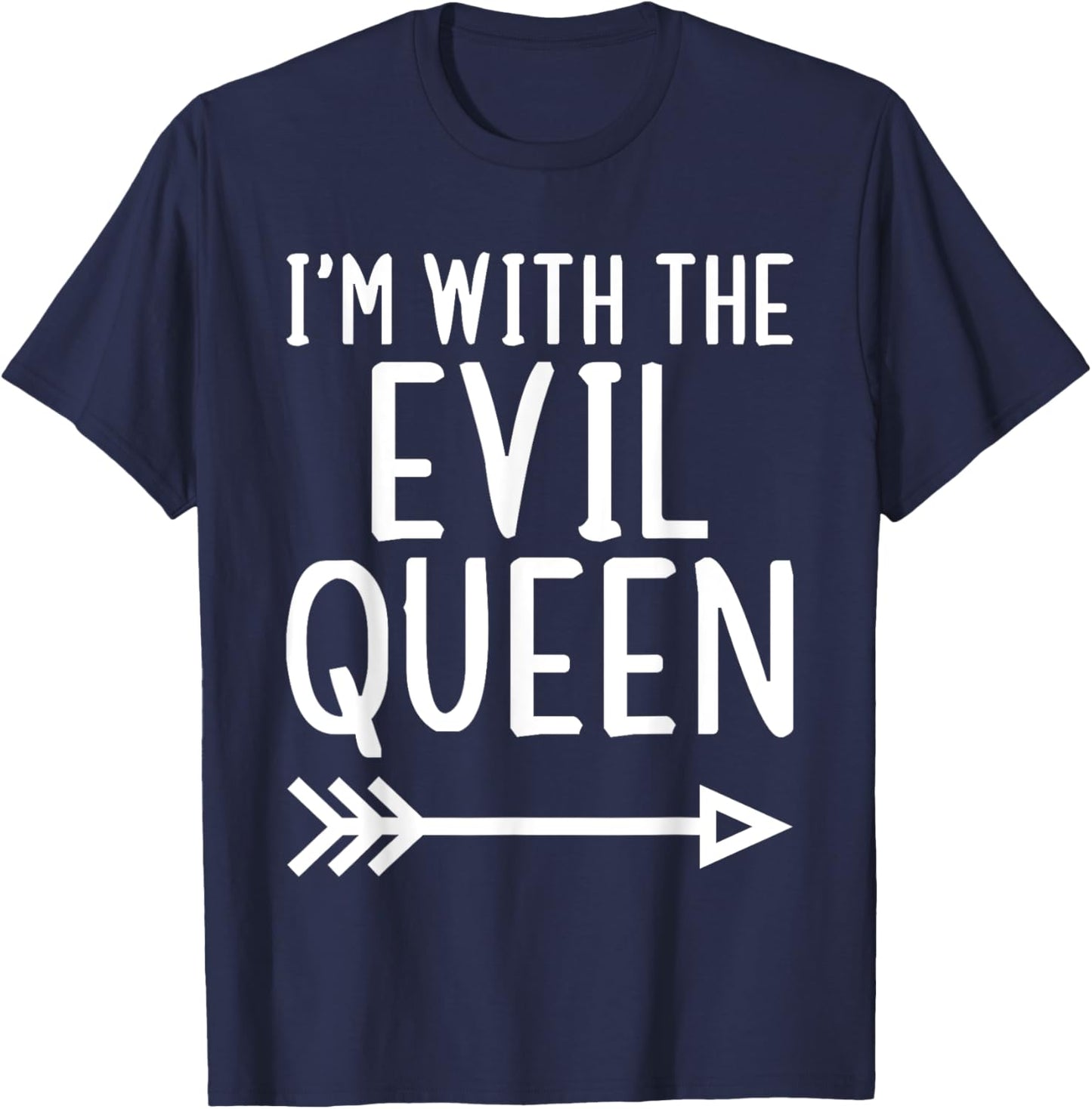 I'm With The Evil Queen Funny Matching Halloween Costume T-Shirt - T-Shirt | Navy