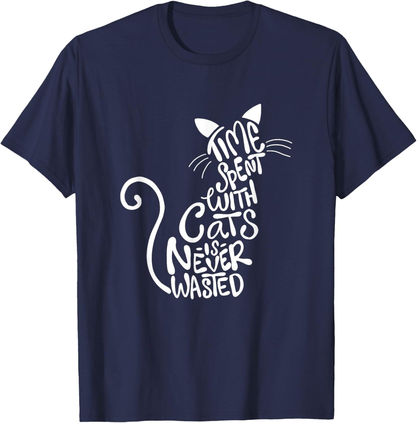 Time Spent With Cats Is Never Wasted - Cat Lover Kitten Men Women Girls Kids T-Shirt - T-Shirt | Navy