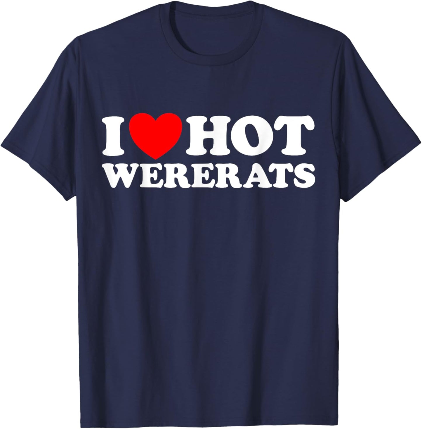 Love Hot Wererats Funny RPG Fantasy Game Fiction Monster Fan T-Shirt - T-Shirt | Navy