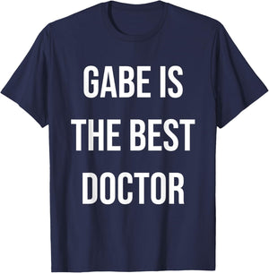 Gabe Is The Best Doctor T-Shirt - T-Shirt | Navy