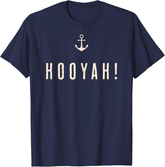 "Hooyah!" Sailors s Funny Sea-Going T-Shirt - T-Shirt | Navy