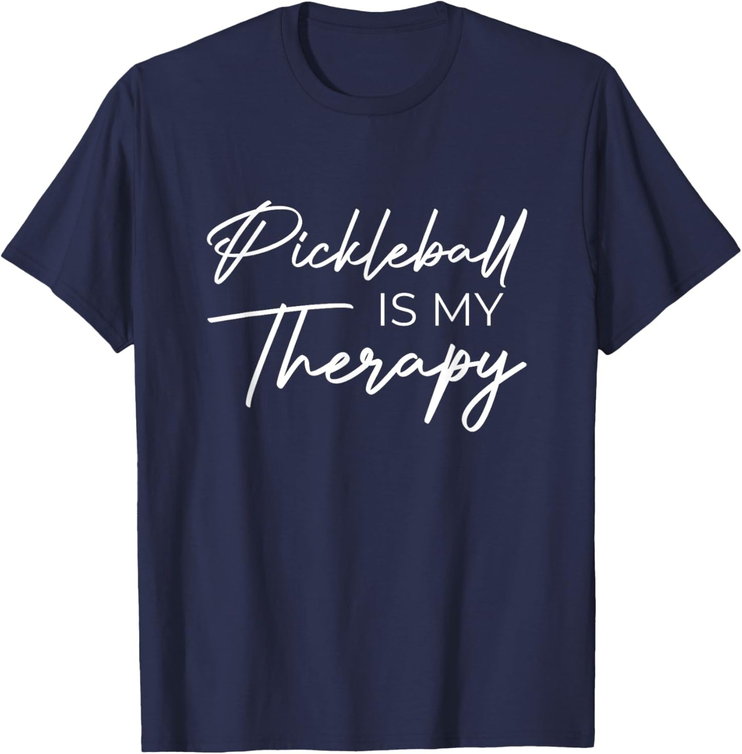 Pickleball is my therapy T-Shirt - T-Shirt | Navy