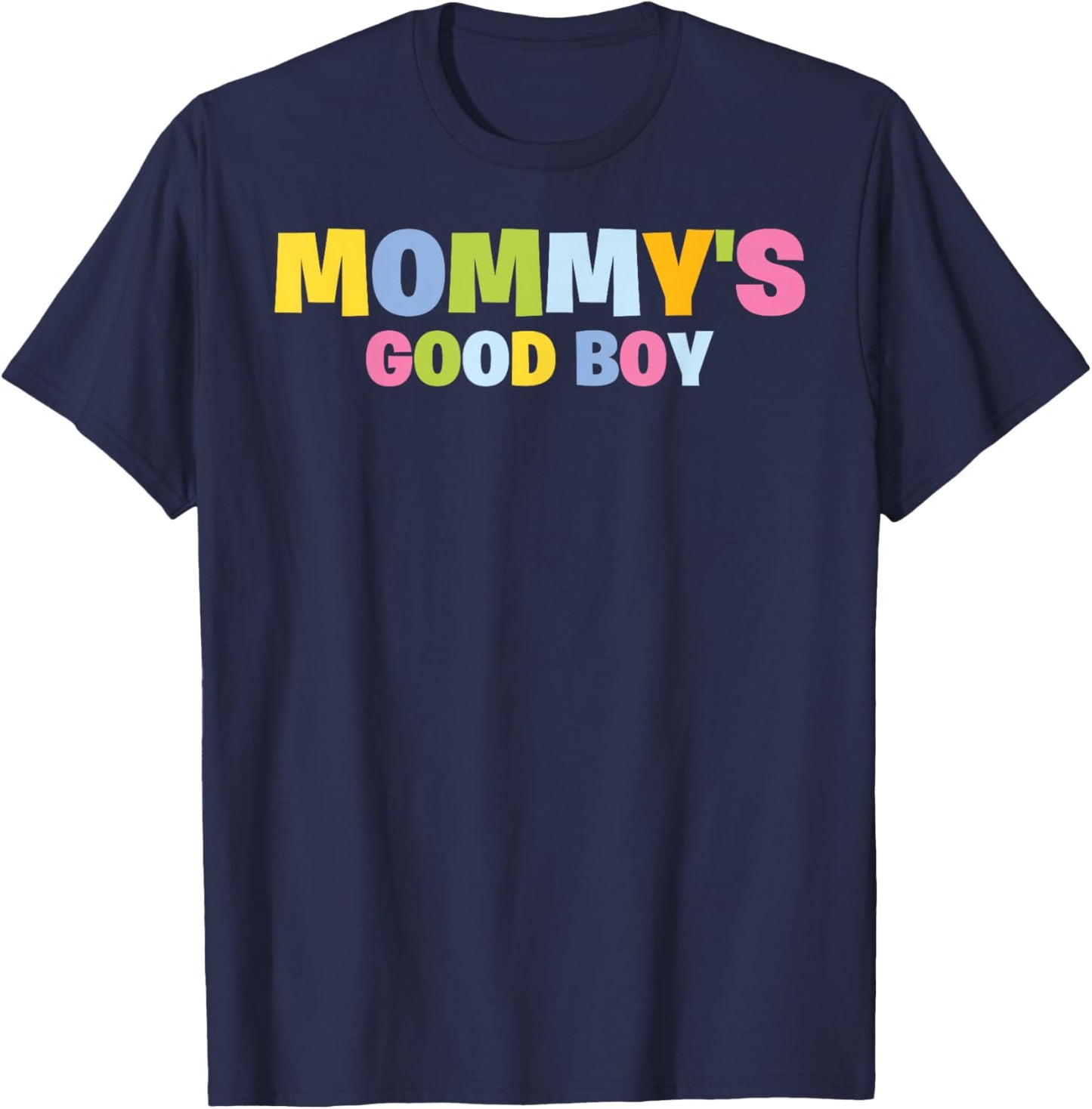 Mommy's Good Boy Kids Toddler Funny Saying Novelty T-Shirt - T-Shirt | Navy