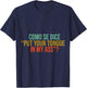 Como Se Dice Put Your Tongue In My Ass Funny mems jock T-Shirt - T-Shirt | Navy