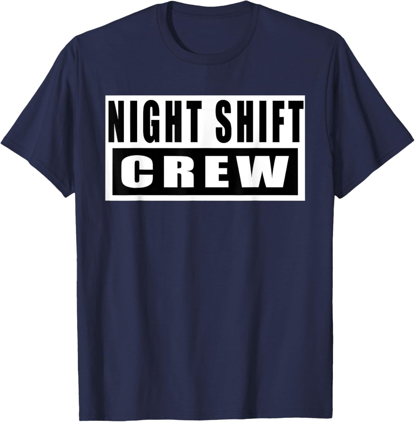 Night Shift Crew Funny T-Shirt - T-Shirt | Navy