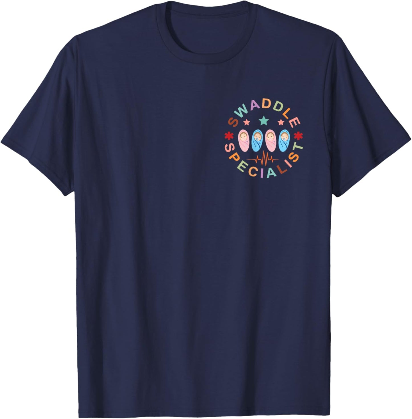 Swaddle Specialist Nurse Postpartum Nurse Mother Baby Nurse T-Shirt - T-Shirt | Navy