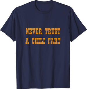 Never Trust Chili Fart Mexican Chef Fiesta Chili Con Carne T-Shirt - T-Shirt | Navy