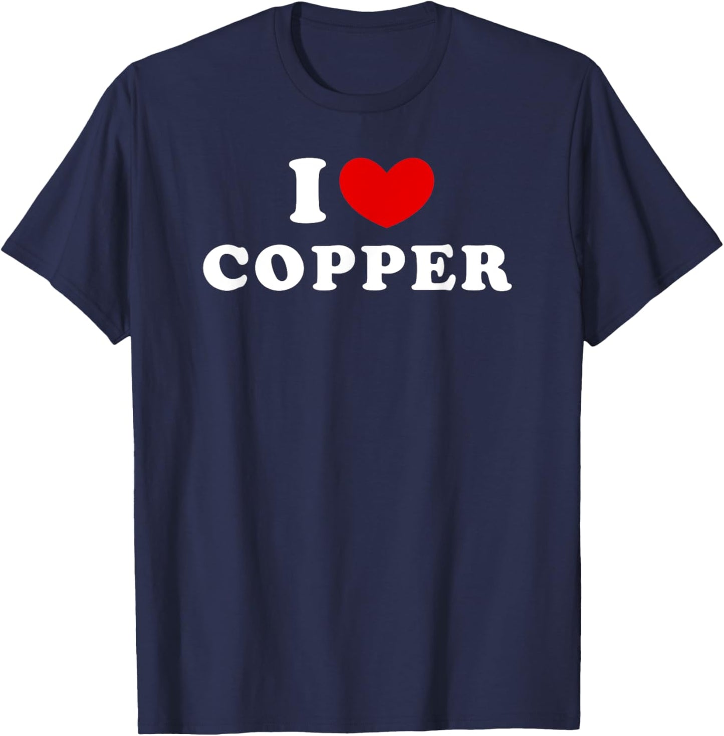 I Love Copper, I Heart Copper T-Shirt - T-Shirt | Navy
