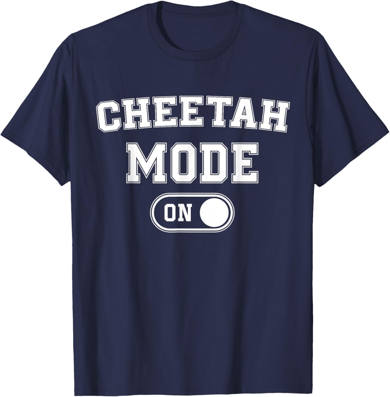 Cheetah Mode On Costume Funny Safari Gift T-Shirt - T-Shirt | Navy