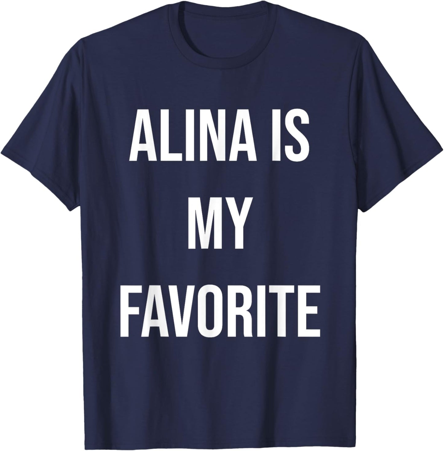 Alina Is My Favorite T-Shirt - T-Shirt | Navy