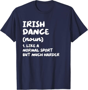 Irish Dance Definition Funny T-Shirt - T-Shirt | Navy