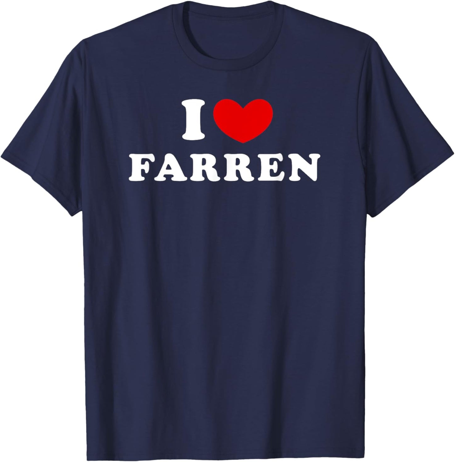 I Love Farren, I Heart Farren T-Shirt - T-Shirt | Navy