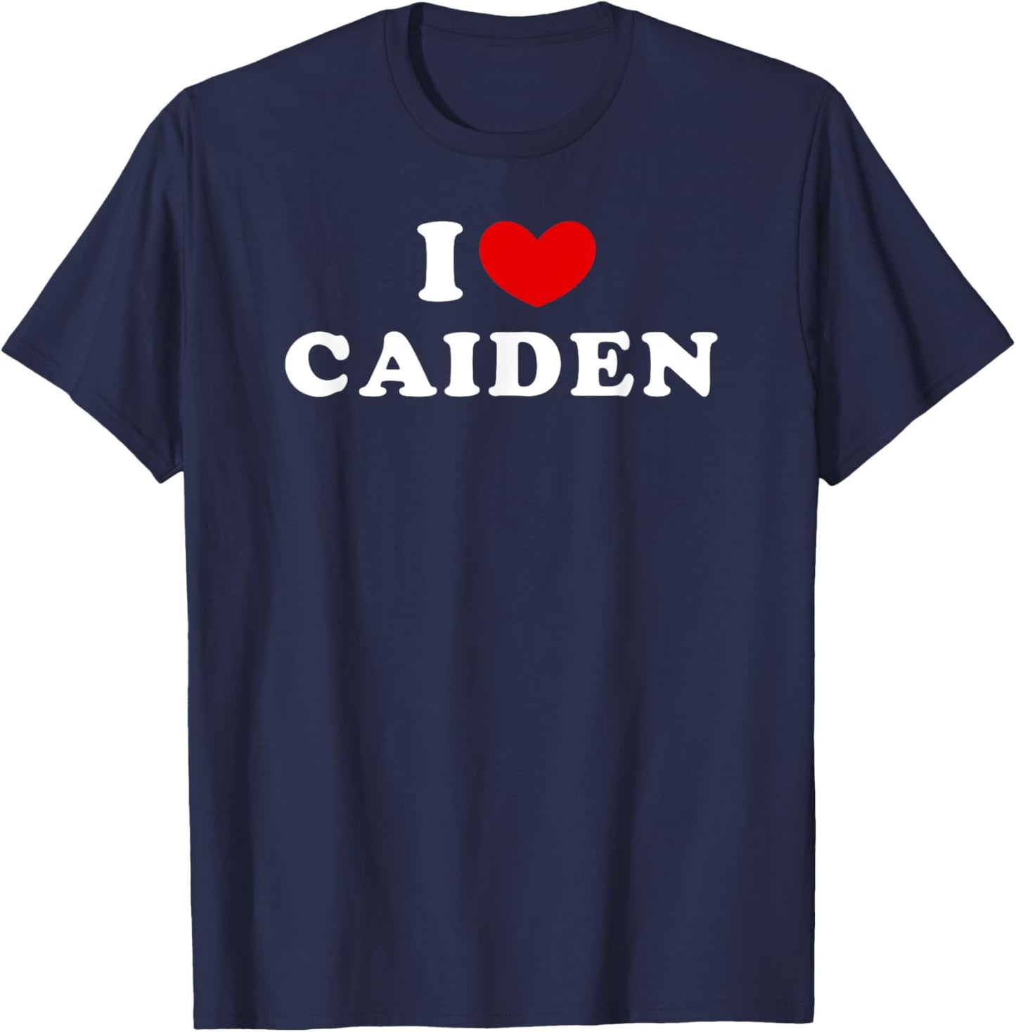 I Love Caiden, I Heart Caiden T-Shirt - T-Shirt | Navy