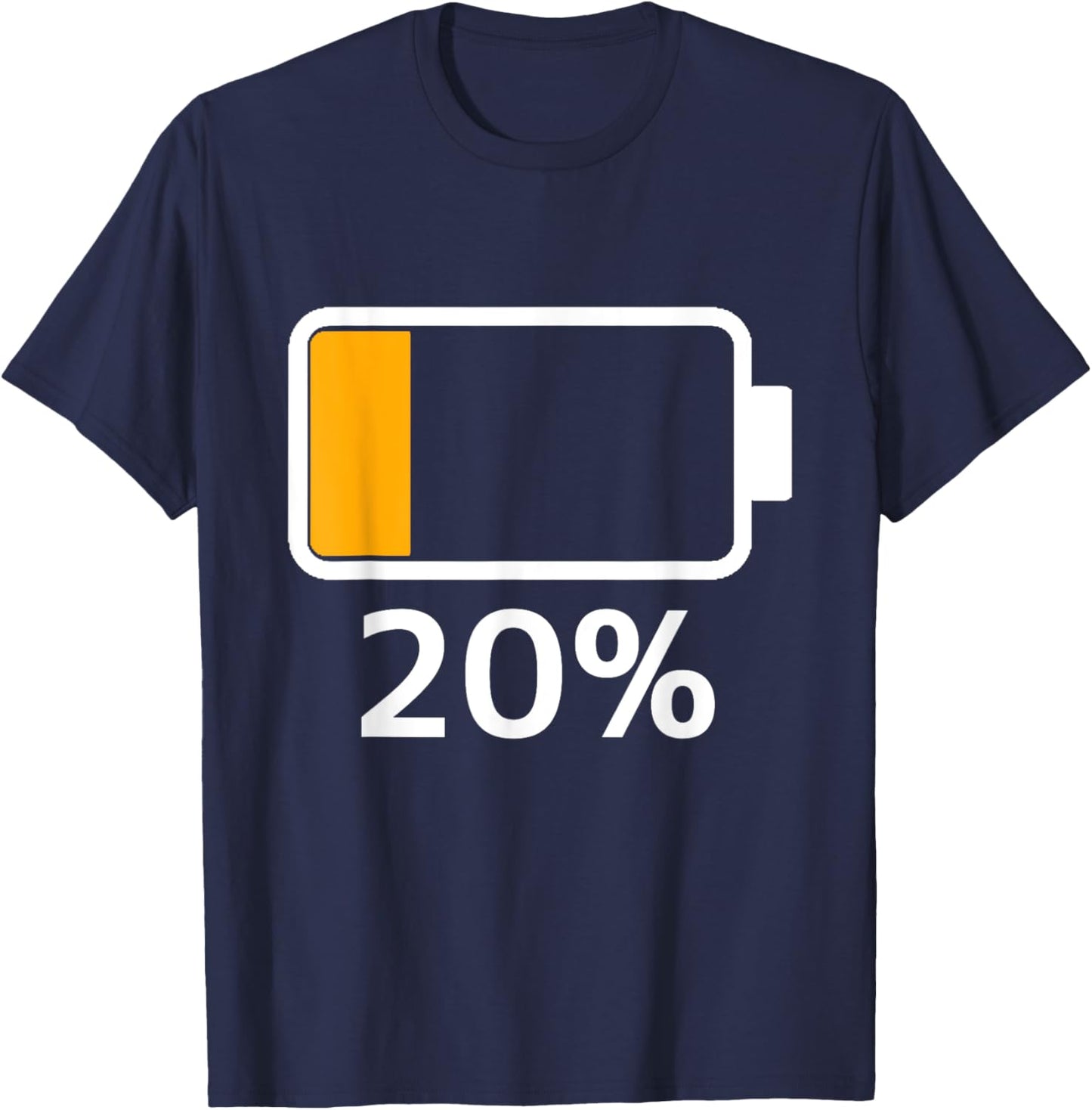 Battery 20% Charged Energy Battery low dead T-Shirt - T-Shirt | Navy