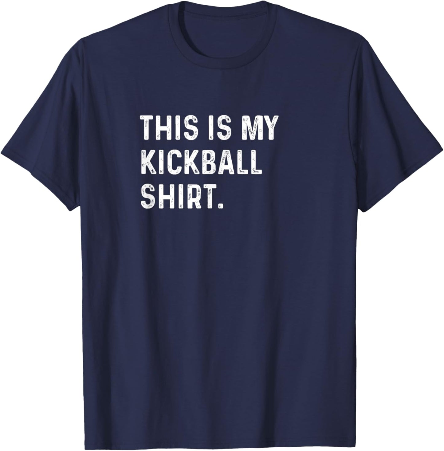 This Is My Kickball Shirt - Game Player Sport T-Shirt - T-Shirt | Navy