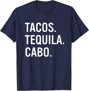 Tacos Tequila Cabo San Lucas Souvenirs Girls Trip T-Shirt - T-Shirt | Navy