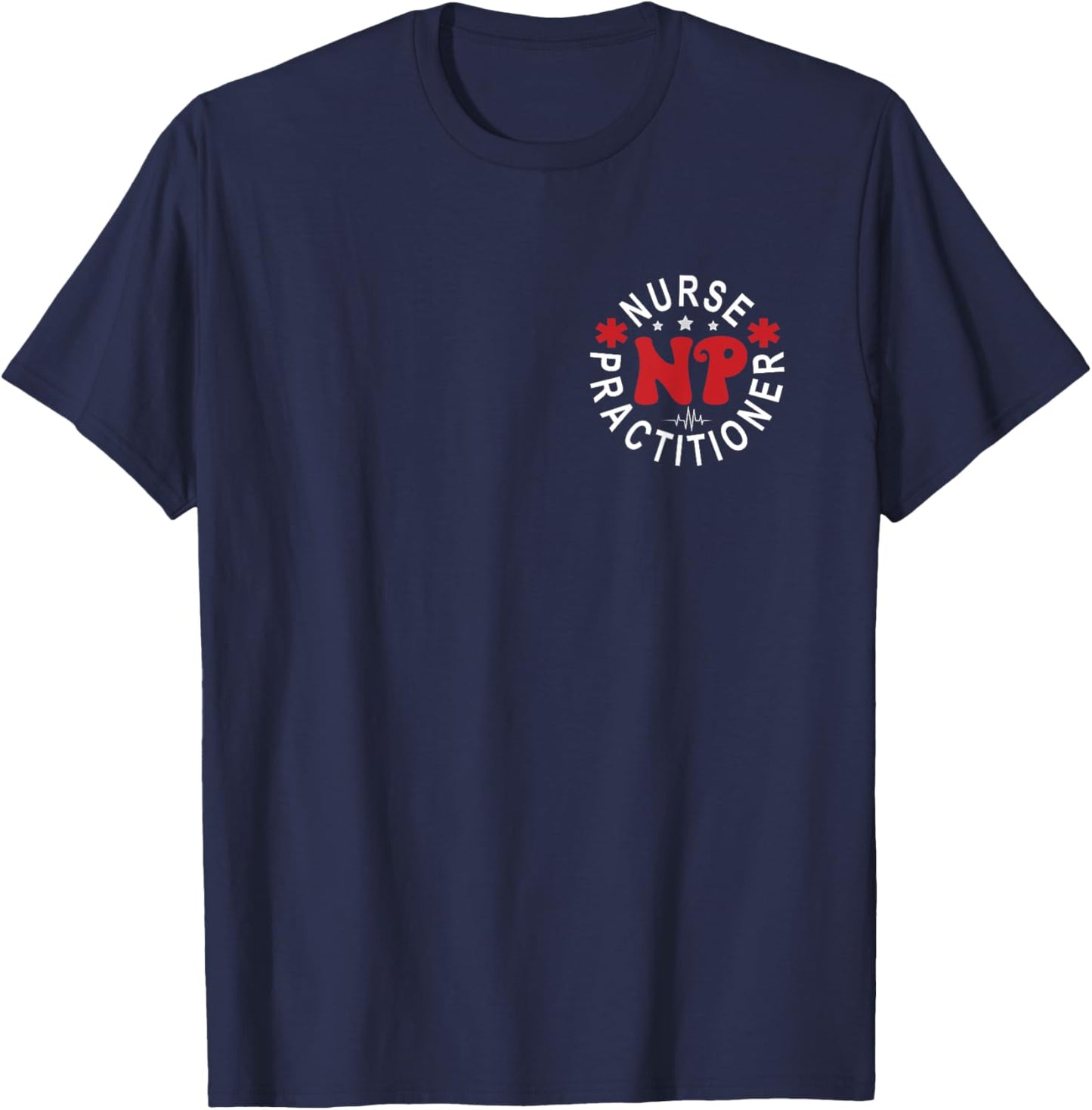 Funny Family Nurse Practitioner NP Nursing Day Nurse Week T-Shirt - T-Shirt | Navy