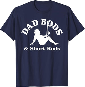 Dad Bods And Short Rods Funny Man Fishing Lovers T-Shirt - T-Shirt | Navy