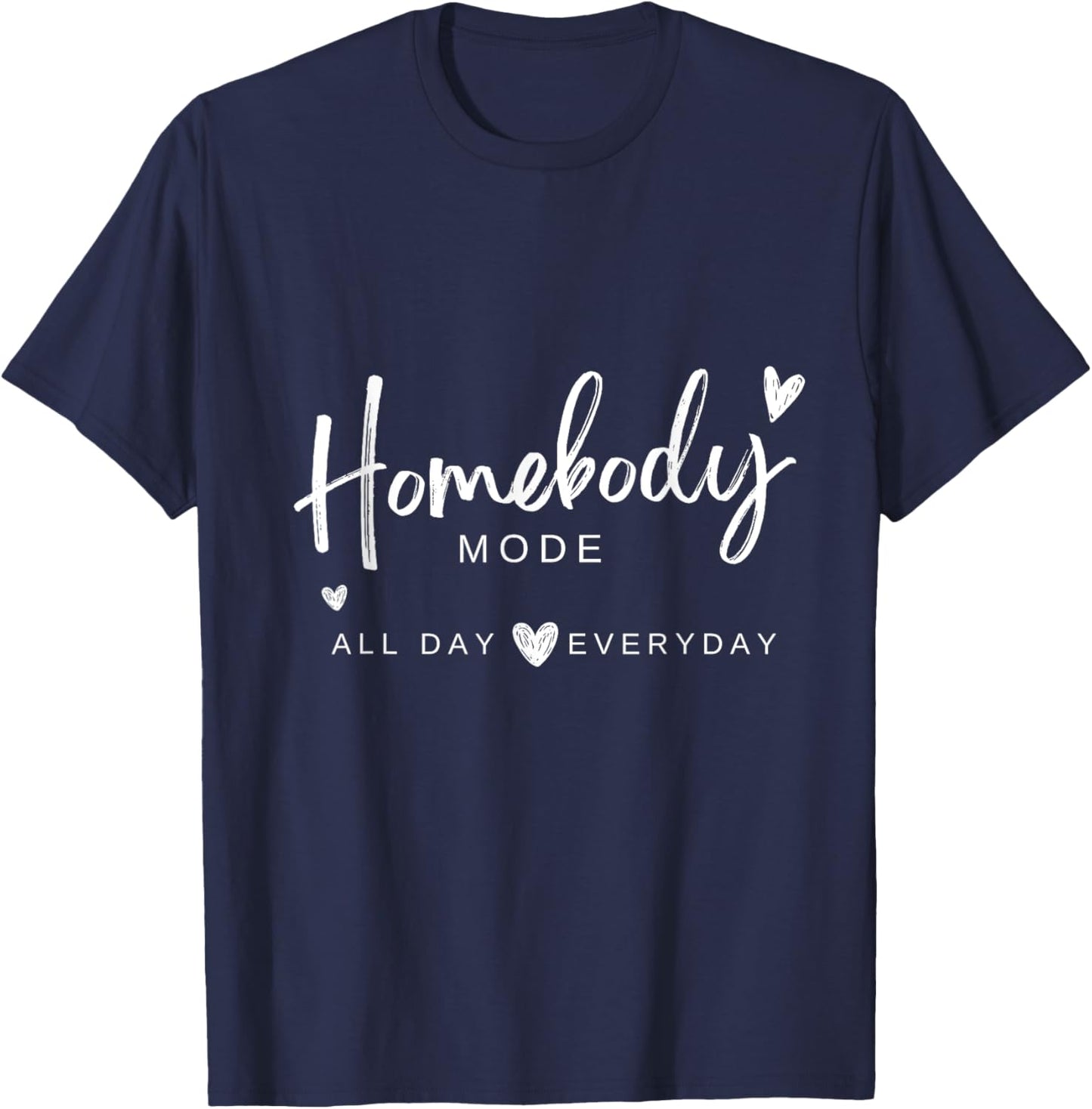 Homebody Mode T-Shirt - T-Shirt | Navy