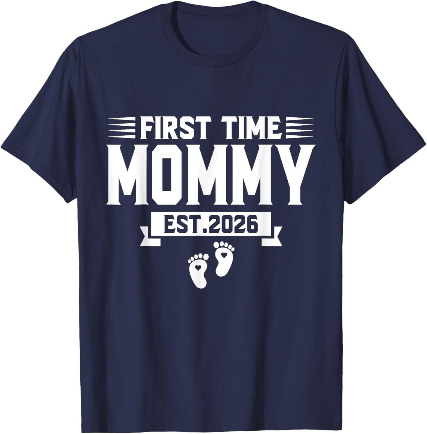 First Time mom est 2026 mom Family Soon to be Mommy 2026 T-Shirt - T-Shirt | Navy