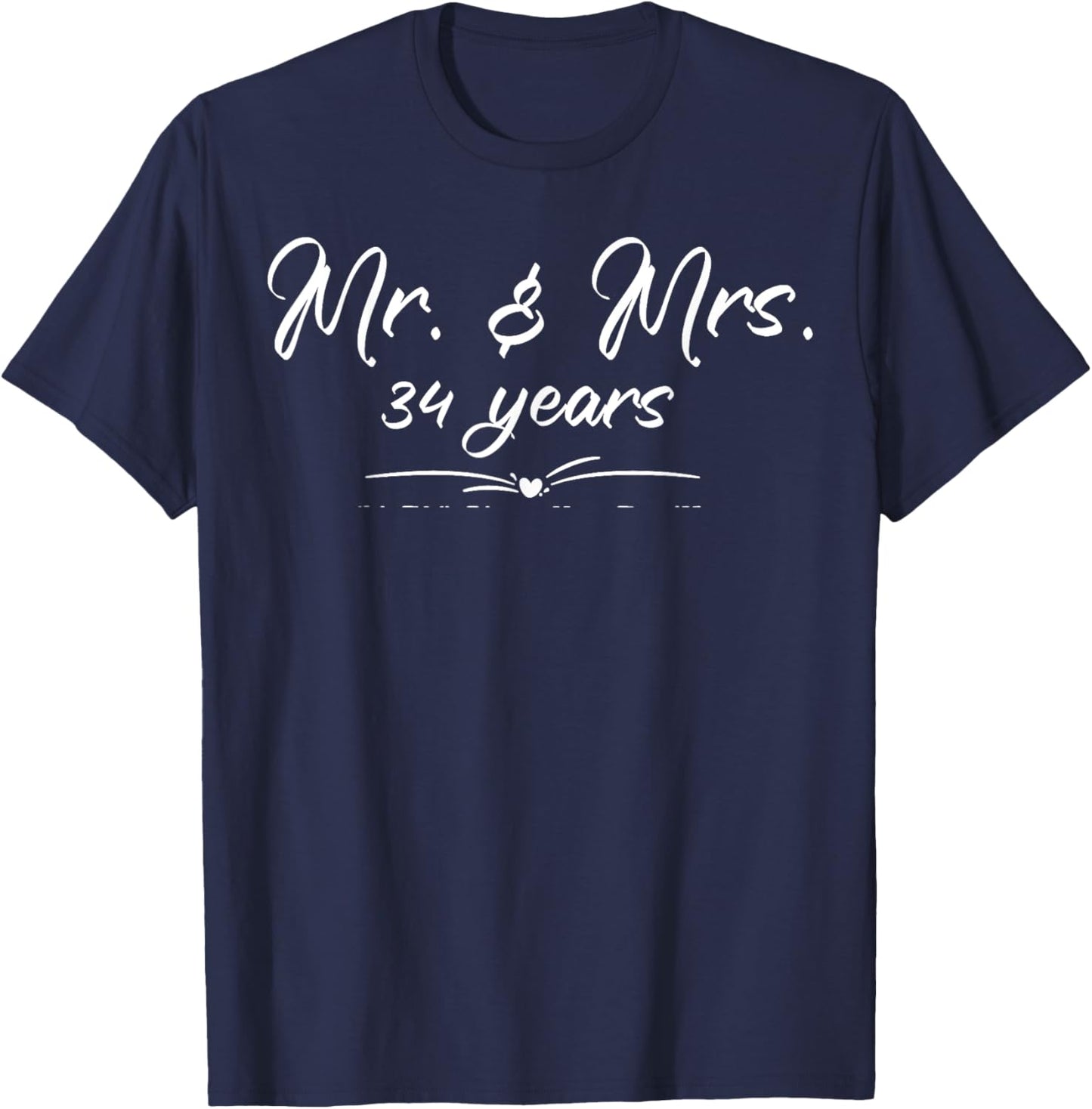 Mr. and Mrs. For 34 Years 34th Anniversary Wife and Husband T-Shirt - T-Shirt | Navy