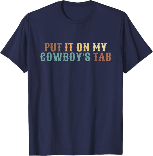 Put It On My Cowboy's Tab Vintage Design T-Shirt - T-Shirt | Navy