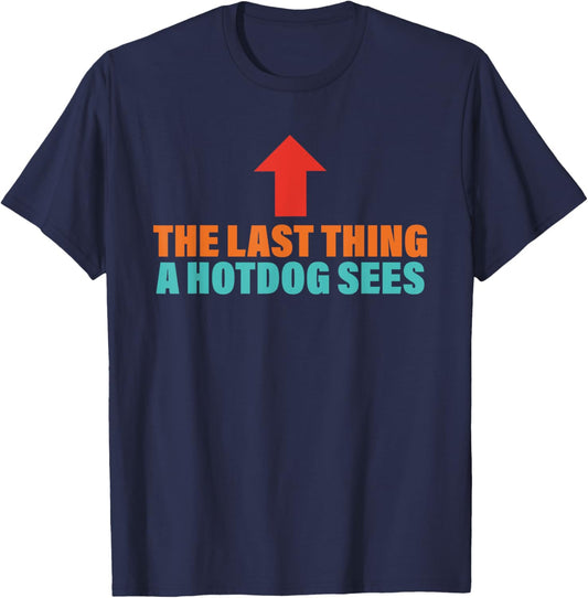 The Last Thing A Hotdog Sees Funny Retro Men Women T-Shirt - T-Shirt | Navy