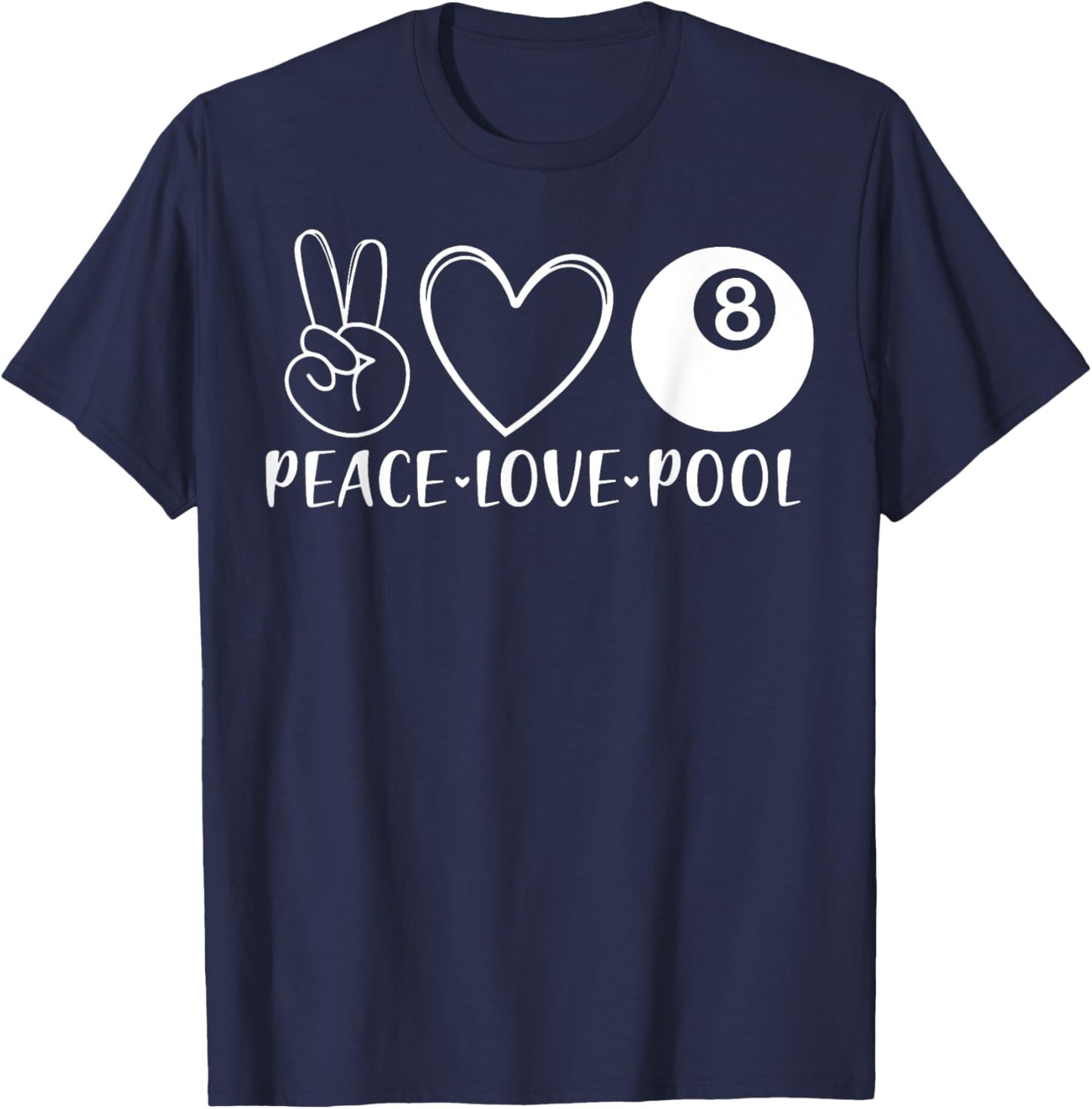Peace Love Pool Billiards Pool Eight 8 Players Sports T-Shirt - T-Shirt | Navy