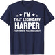 Harper Personal First Name I'm That Legendary Funny Harper T-Shirt - T-Shirt | Navy