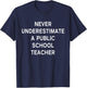 Never Underestimate a Public School Teacher Motivational T-Shirt - T-Shirt | Navy