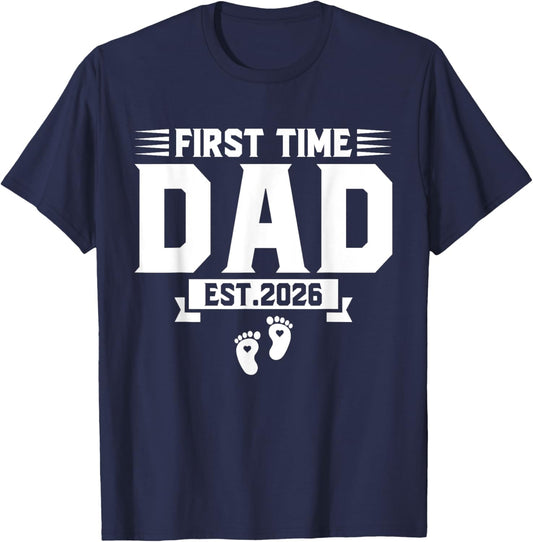 First Time Dad 2026 Dad Promoted To Dad est 2026 New Daddy T-Shirt - T-Shirt | Navy