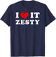 I Love It Zesty, I Heart It Zesty T-Shirt - T-Shirt | Navy