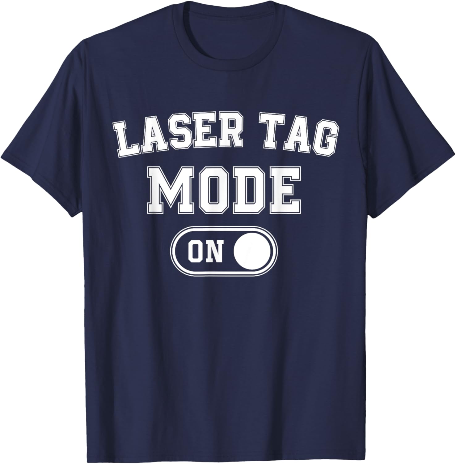 Laser Tag Mode On Funny Laser Tag Player Gift Instructor T-Shirt - T-Shirt | Navy