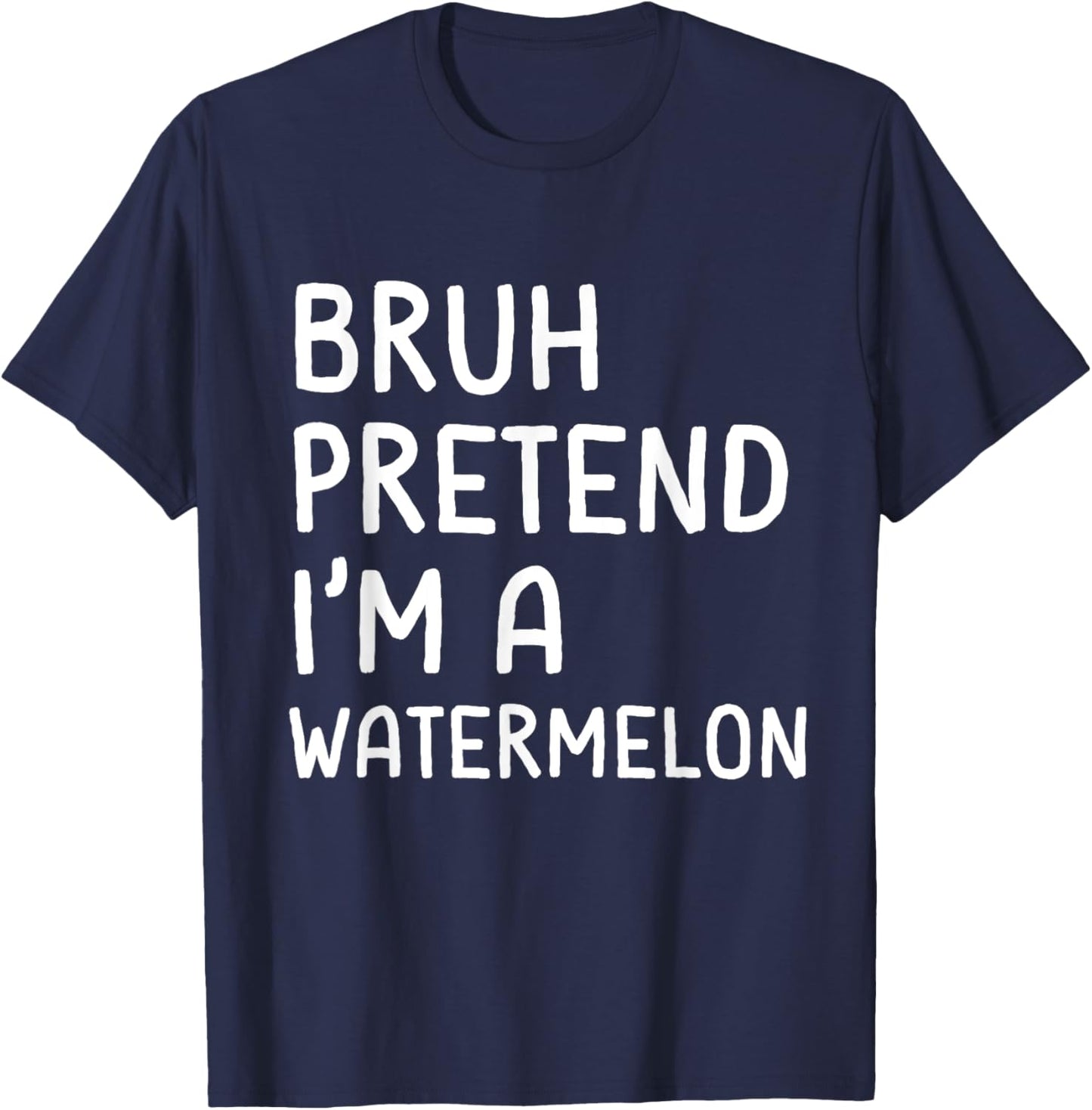 Bruh Pretend I'm a Watermelon Funny Matching Halloween T-Shirt - T-Shirt | Navy