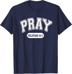Pray Philippians 4:6-7 Christian Bible Verse Varsity Style T-Shirt - T-Shirt | Navy