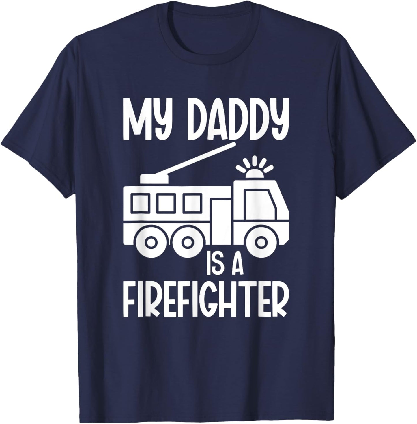 My Daddy Is A Firefighter Daughter Fireman Daughter T-Shirt - T-Shirt | Navy