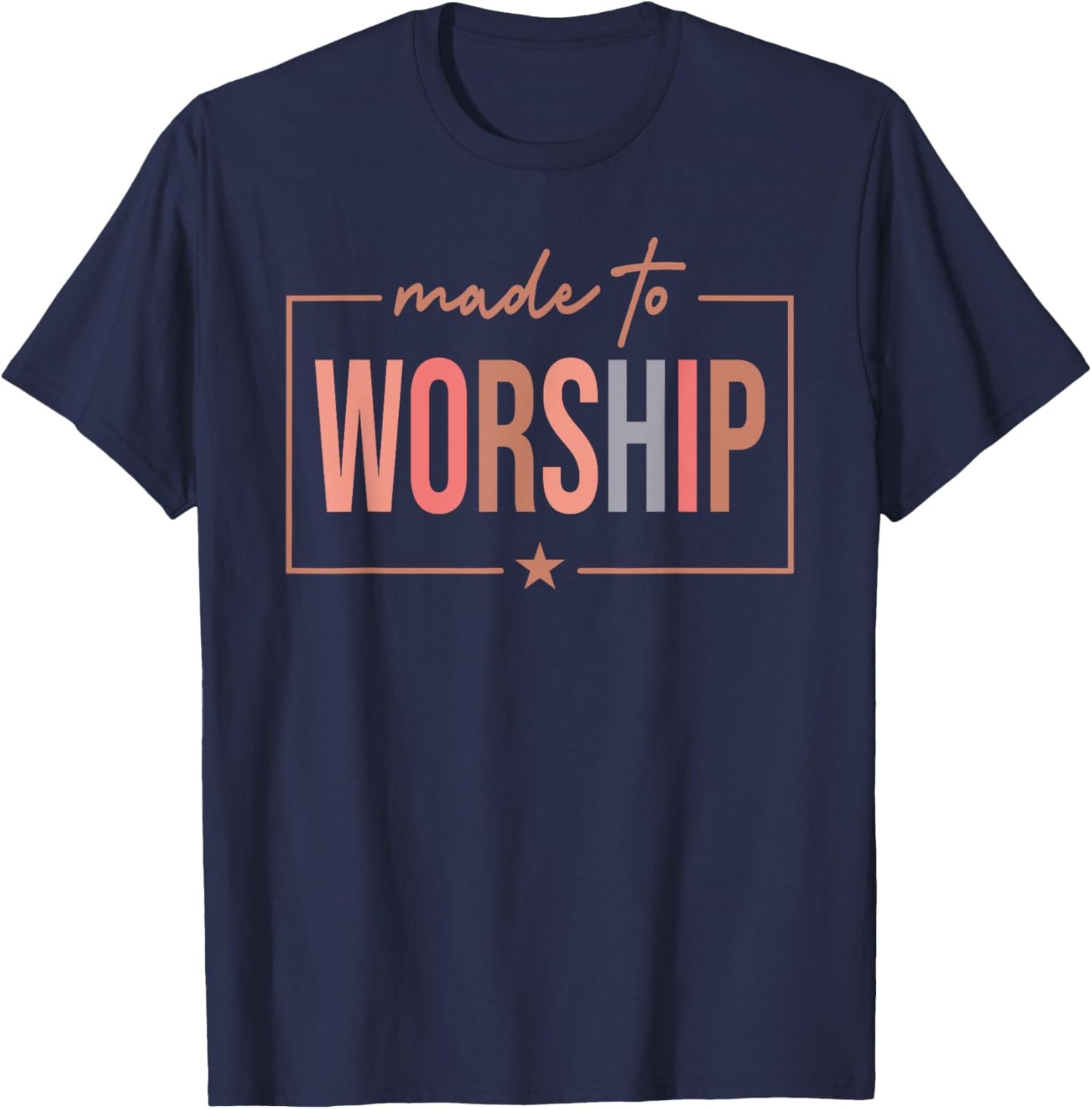 Christian God Jesus Made to Worship The Lord Faith T-Shirt - T-Shirt | Navy