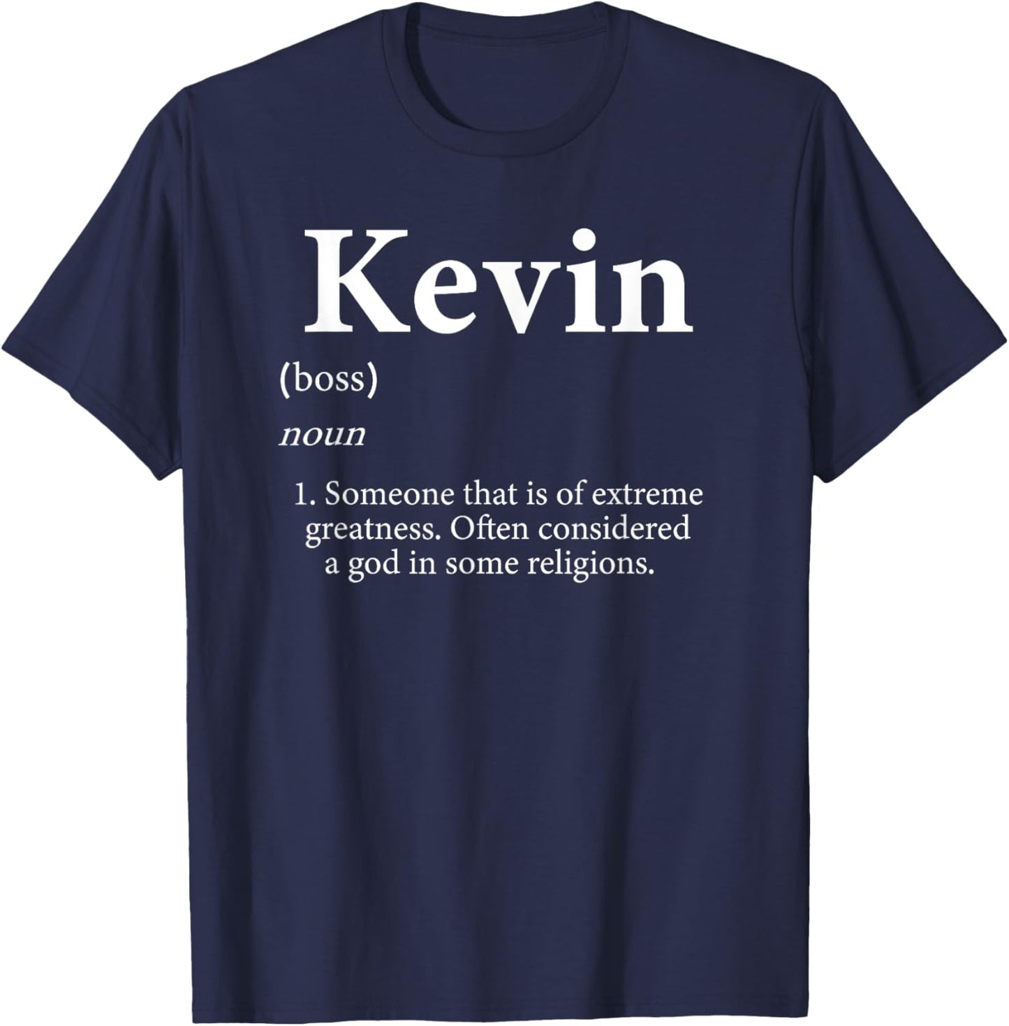 Kevin Definition Funny First Name Birthday Costume For Kevin T-Shirt - T-Shirt | Navy