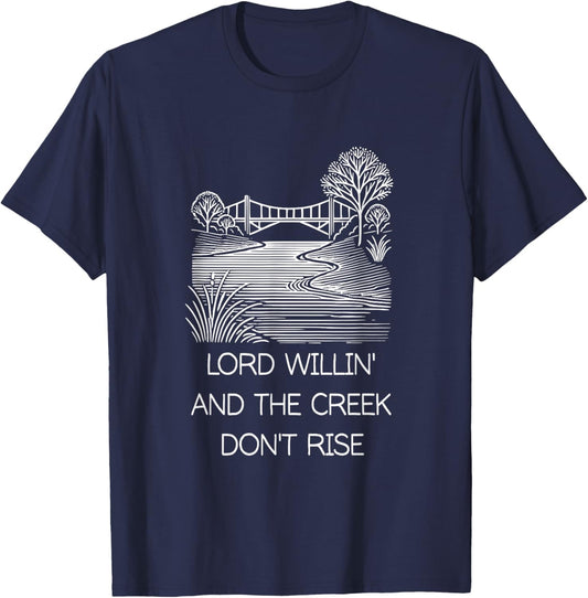 Lord Willing And Creek Don't Rise Christian Country Retro T-Shirt - T-Shirt | Navy