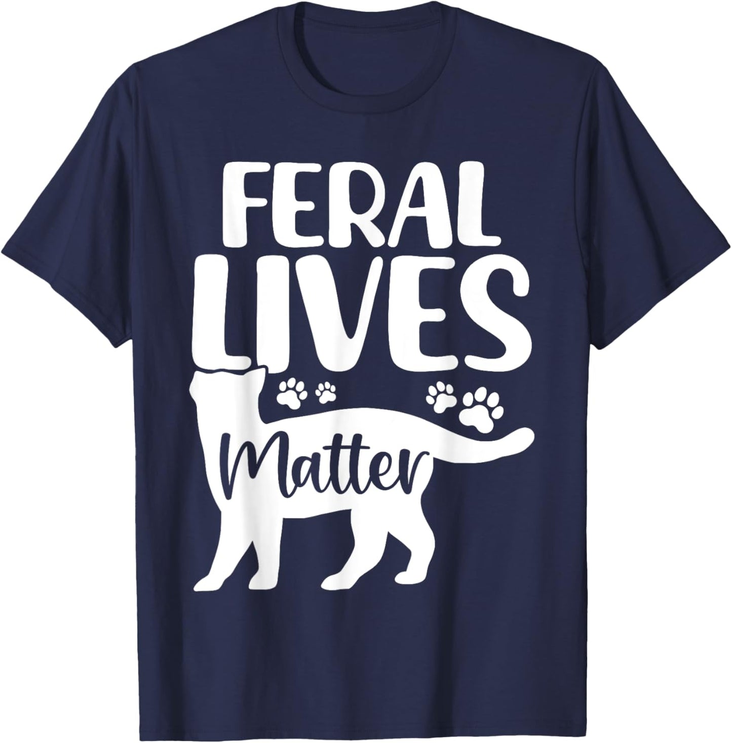 Feral Lives Matter Foster Pet Shelter Funny Cat Rescue Women T-Shirt - T-Shirt | Navy